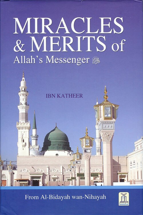 Miracles & Merits Of Allah's Messenger (Pbuh)